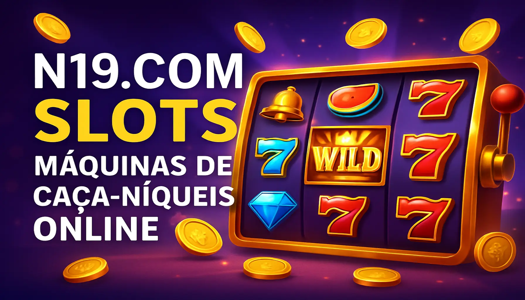 Explore o mundo das slot machines no N19.COM Casino